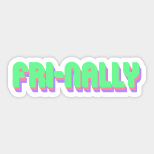Fri-nally Sticker